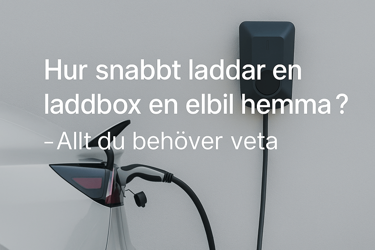 Elbil som laddas hemma med modern laddbox monterad på vägg – Hur snabbt laddar en laddbox en elbil hemma? – Allt du behöver veta